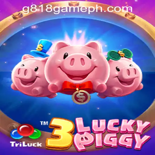 Discovering 3LUCKYPIGGY in the G818 Game PH Casino