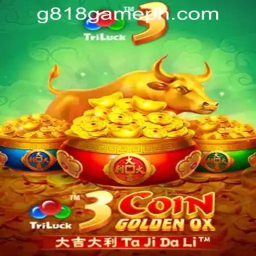 Exploring the Exciting World of 3CoinGoldenOX at G818 Game PH Casino