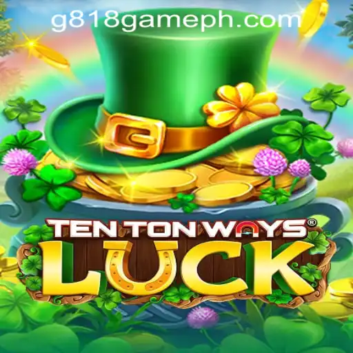 Exploring the Excitement of TenTonWaysLuck at G818 Game PH Casino